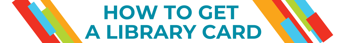 How to get a library card